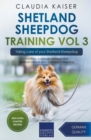 Shetland Sheepdog Training Vol 3 - Taking care of your Shetland Sheepdog : Nutrition, common diseases and general care of your Shetland Sheepdog - Book