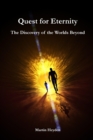 Quest for Eternity : The Discovery of the Worlds Beyond - Book