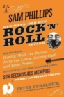 Sam Phillips: Der Mann, Der Den Rock N Roll Erfand - Book