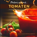 Probier's mal mit...Tomaten : 88 Gerichte mit den leckeren Fruchten - Book