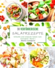 30 verfuhrerische Salatrezepte : Schnelle und einfache Salate zum Geniessen - Band 1 - Book