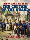 The Captain of the Guard - eBook