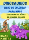 Dinosaurios Libro de colorear para ninos : Vamos a colorear a los padres de los lagartos de hoy Dinosaurs coloring book for kids (Spanish version) - Book