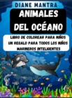 Animales del Oceano : Libro de colorear para ninos Un regalo para todos los ninos marineros inteligentes - Book