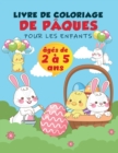 Livre de coloriage de Paques pour les enfants de 2 a 5 ans : Une collection d'oeufs de Paques, de lapins et d'objets de Paques amusants et faciles a colorier pour les enfants, les tout-petits et les e - Book