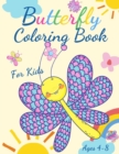 Butterfly Coloring Book For Kids Ages 4-8 : Adorable Coloring Pages with Butterflies, Large, Unique and High-Quality Images for Girls, Boys, Preschool and Kindergarten Ages 4-8 - Book