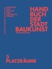 Handbuch der Stadtbaukunst : Studienausgabe Band 3: Platzraume - Book