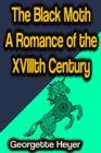 The Black Moth A Romance of the XVIIIth Century - eBook