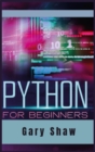 Python for Beginners : Start Right Now to Learn computer programming with the Best Crash Course. Improve your Skills with Machine Learning, Data Analysis, and Data Science. (2021 Edition) - Book