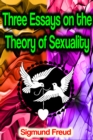 Three Essays on the Theory of Sexuality - eBook