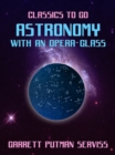 Astronomy with an Opera-glass - eBook