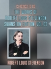The Works of Robert Louis Stevenson - Swanston Edition, Vol 3 - eBook
