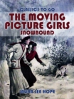 The Moving Picture Girls Snowbound - eBook