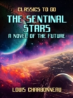 The Sentinal Stars A Novel Of The Future - eBook