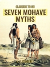 Seven Mohave Myths - eBook
