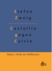 Castellio gegen Calvin : oder Ein Gewissen gegen die Gewalt - Book