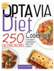 Optavia Diet Cookbook : 250+ Exciting Recipes to Regain Confidence and Stay Lovely - Book