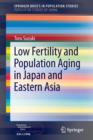 Low Fertility and Population Aging in Japan and Eastern Asia - Book