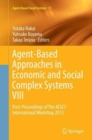 Agent-Based Approaches in Economic and Social Complex Systems VIII : Post-Proceedings of The AESCS International Workshop 2013 - Book