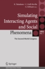 Simulating Interacting Agents and Social Phenomena : The Second World Congress - eBook