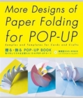 More Designs of Paper Folding for Pop-Up : Samples and Templates for Cards and Crafts - Book