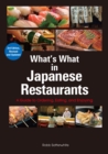 What's What In Japanese Restaurants: A Guide To Ordering, Eating, And Enjoying - Book