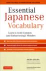 Essential Japanese Vocabulary : Learn to Avoid Common (And Embarrassing!) Mistakes: Learn Japanese Grammar and Vocabulary Quickly and Effectively - Book