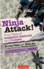 Ninja Attack! : True Tales of Assassins, Samurai, and Outlaws - Book