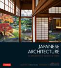 Japanese Architecture : An Exploration of Elements & Forms - Book