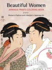 Beautiful Women Japanese Prints Coloring Book : Women's Fashion and Lifestyle in Japanese Art - Book