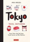 Tokyo Travel Sketchbook : Kawaii Culture, Wabi Sabi Design, Female Samurais and Other Obsessions - Book