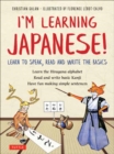 I'm Learning Japanese! : Learn to Speak, Read and Write the Basics - Book