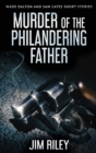 Murder Of The Philandering Father - Book