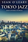 Tokyo Jazz And Other Stories - Book