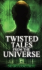 Twisted Tales From The Universe - Book