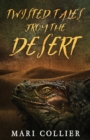Twisted Tales From The Desert - Book