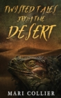 Twisted Tales From The Desert - Book
