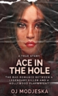Ace In The Hole : The Bad Romance Between a Legendary Killer and a Hollywood Playwright - Book