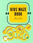 Kids Maze Book : Big Maze Book for Children - Maze Activity Book for Kids Ages 4-6 / 6-8 - Workbook for Games, Puzzles, and Problem-Solving - Mazes for Kids - Book
