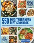 Mediterranenan Diet Cookbook for Beginners : 550 Mediterranean Healthy Diet Recipes to Cook Quick and Easy Meals - Book