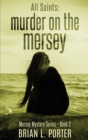 All Saints : Murder On The Mersey - Book