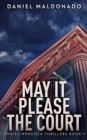 May It Please The Court - Book
