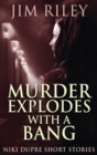 Murder Explodes With A Bang - Book