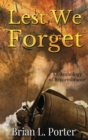 Lest We Forget : An Anthology Of Remembrance - Book