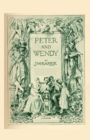 Peter and Wendy : Peter Pan, or The Boy Who Wouldn't Grow Up - Book
