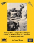 History of the Campus Sexual Rights Forum at the University of California at Berkeley 1966-1967 - Book