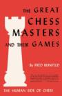 The Human Side of Chess the Great Chess Masters and Their Games - Book