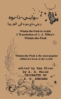 Winnie-The-Pooh in Arabic a Translation of A. A. Milne's "Winnie-The-Pooh" Into Arabic - Book