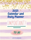 2021 Calendar and Daily Planner - Included Birthday reminder, Appointment and Year Goals - Book