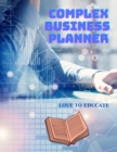 Complex Business Planner with Business Goals, Advertising Tracker, Cost Profit, Monthly Sales, Profit Report and More! - Book